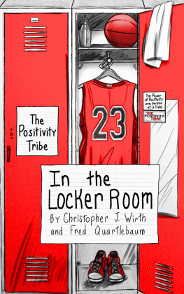 Christopher J. Wirth The Positivity Tribe in the Locker Room