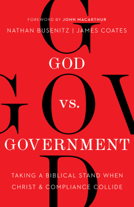 Nathan Busenitz - God vs. Government: Taking a Biblical Stand When Christ and Compliance Collide