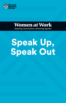 Harvard Business Review - Speak Up, Speak Out (HBR Women at Work Series)