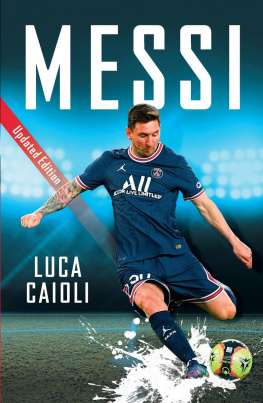 Luca Caioli Messi: 2022 Updated Edition