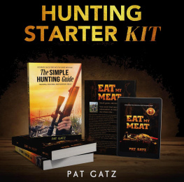 Pat Gatz Hunting Starter Kit--2-IN-1 Boxset