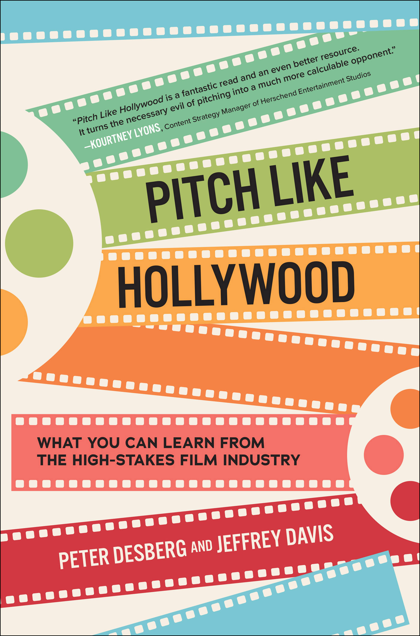 Praise for Pitch Like Hollywood Pitch Like Hollywood is a fantastic read and - photo 1