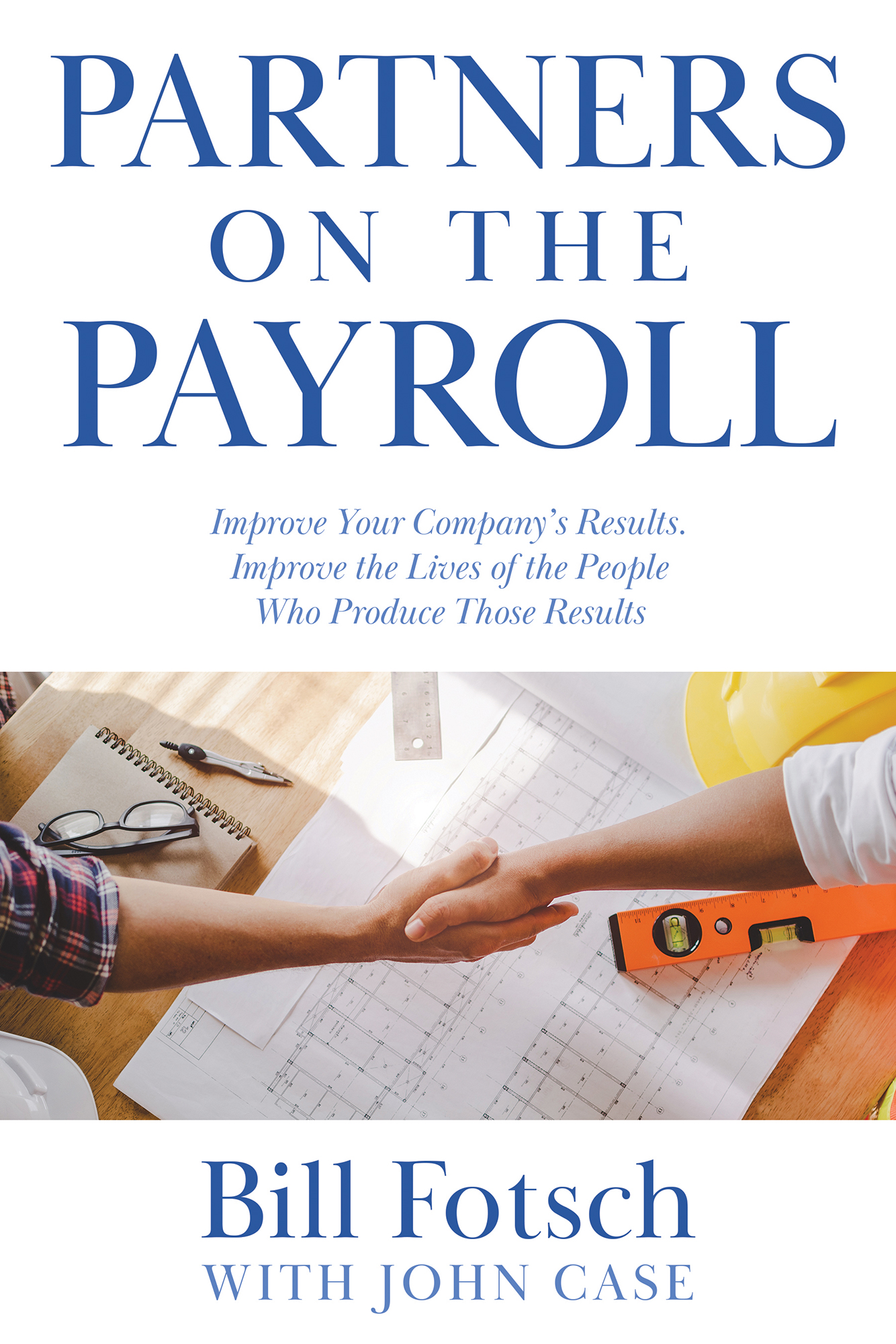 Partners on the Payroll Improve Your Companys Results Improve the - photo 1