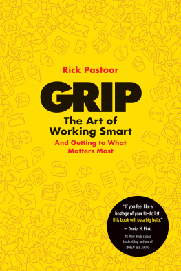 Rick Pastoor - Grip: The Art of Working Smart (And Getting to What Matters Most)