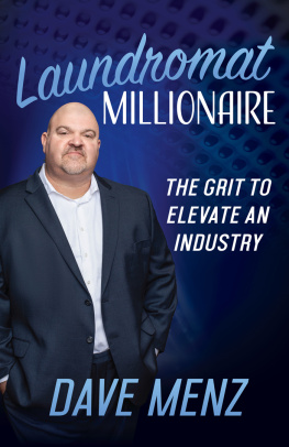 Dave Menz - Laundromat Millionaire: The Grit to Elevate an Industry