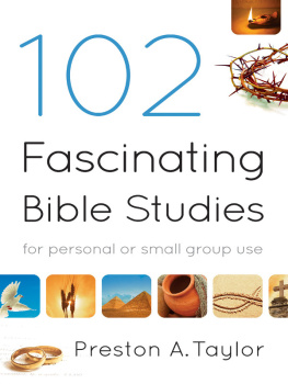 Preston A. Taylor - 102 Fascinating Bible Studies: For Personal or Group Use