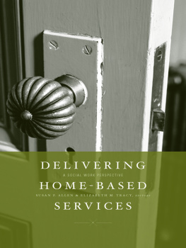 Susan F. Allen - Delivering Home-Based Services: A Social Work Perspective