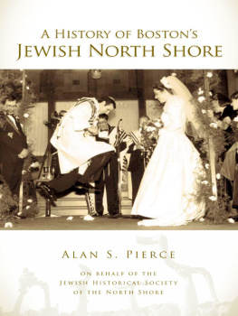 Alan S. Pierce - A History of Bostons Jewish North Shore