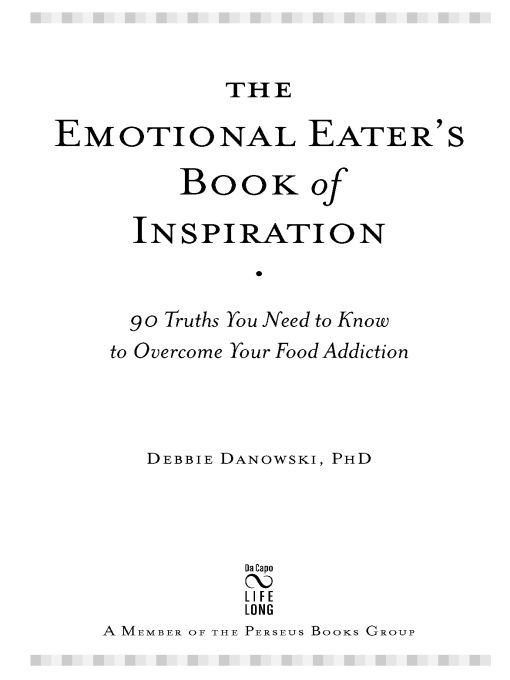 Table of Contents Praise for The Emotional Eaters Book of Inspiration - photo 1