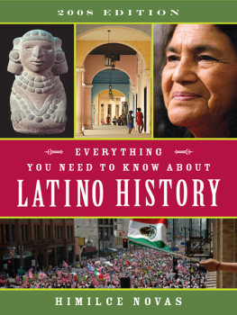 Himilce Novas - Everything You Need to Know About Latino History: 2008 Edition