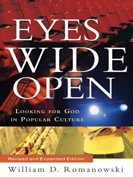 William D. Romanowski - Eyes Wide Open: Looking for God in Popular Culture