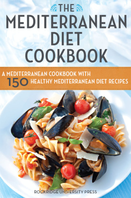 Rockridge Press The Mediterranean Diet Cookbook: A Mediterranean Cookbook with 150 Healthy Mediterranean Diet Recipes