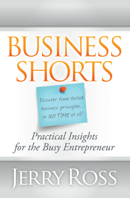 Jerry Ross - Business Shorts: Practical Insights for the Busy Entrepreneur