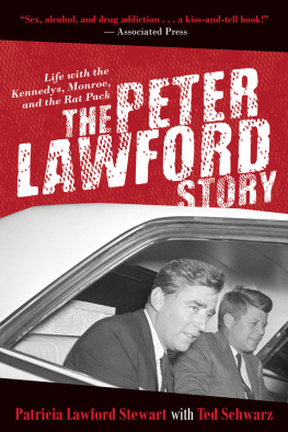 Patricia Lawford Stewart The Peter Lawford Story: Life with the Kennedys, Monroe, and the Rat Pack