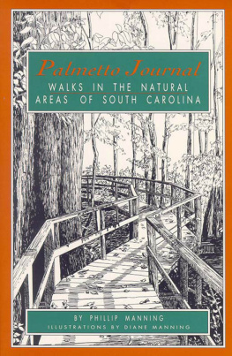 Philip Manning - Palmetto Journal: Walks in the Natural Areas of South Carolina