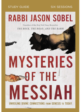 Rabbi Jason Sobel - Mysteries of the Messiah Bible Study Guide: Unveiling Divine Connections from Genesis to Today