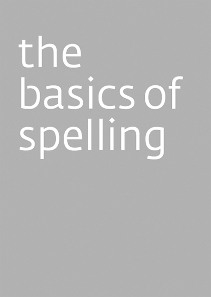 The basics of spelling Spelling is the process of using letters to represent a - photo 3