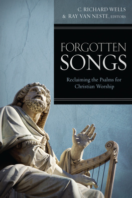 Ray Van Neste Forgotten Songs: Reclaiming the Psalms for Christian Worship