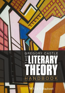 Gregory Castle - The Literary Theory Handbook (Wiley Blackwell Literature Handbooks)