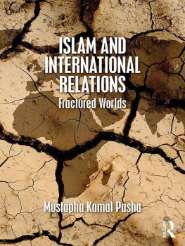 Mustapha Kamal Pasha - Islam and International Relations