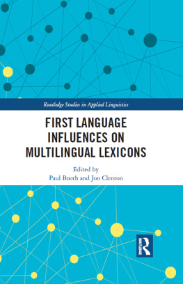 Paul Booth (editor) First Language Influences on Multilingual Lexicons