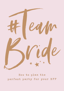 HarperCollins - #TeamBride: How to Plan the Perfect Party for Your BFF