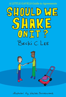 Becki C. Lee - Should We Shake On It?: A Little Gavels Guide to Agreements: Little Gavels, #2