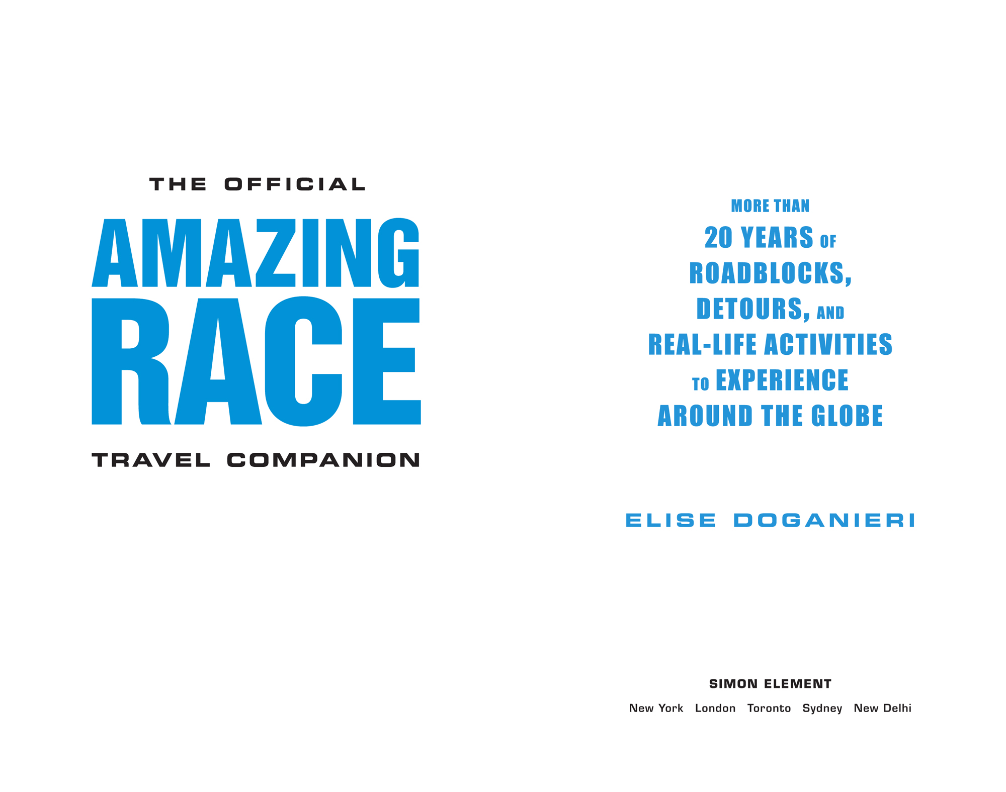 The Official Amazing Race Travel Companion More Than 20 Years of Roadblocks Detours and Real-Life Activities to Experience Around the Globe - image 2