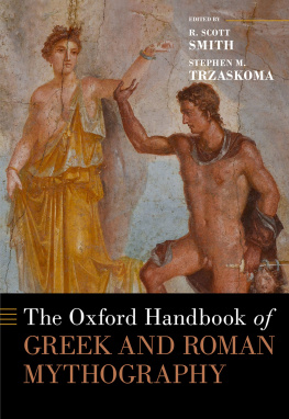 Smith R. Scott - The Oxford Handbook of Greek and Roman Mythography