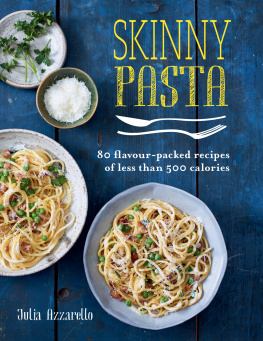 Julia Azzarello Skinny Pasta