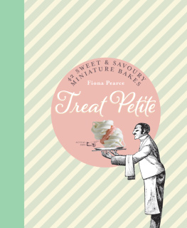 Fiona Pearce - Treat Petite: 40 Mini Bakes and Bites, Sweet and Savoury