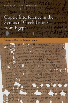 Victoria Beatrix Maria Fendel - Coptic Interference in the Syntax of Greek Letters from Egypt