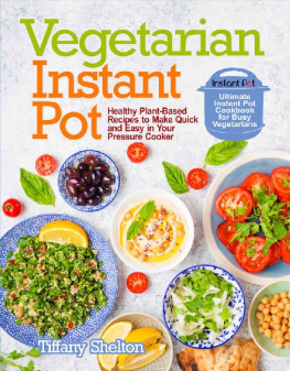 Tiffany Shelton - Vegetarian Instant Pot