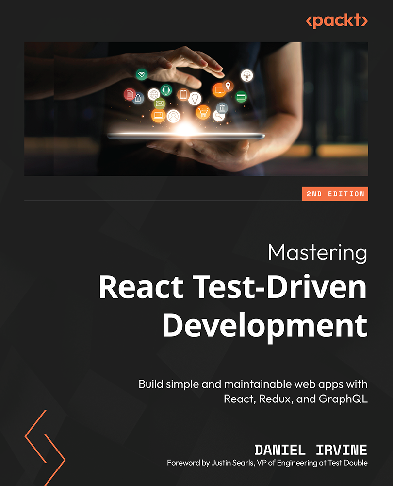 Mastering React Test-Driven Development Second Edition Build simple and - photo 1