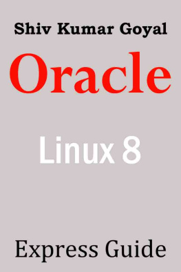 Shiv Kumar Goyal - Oracle Linux Express Guide version 8