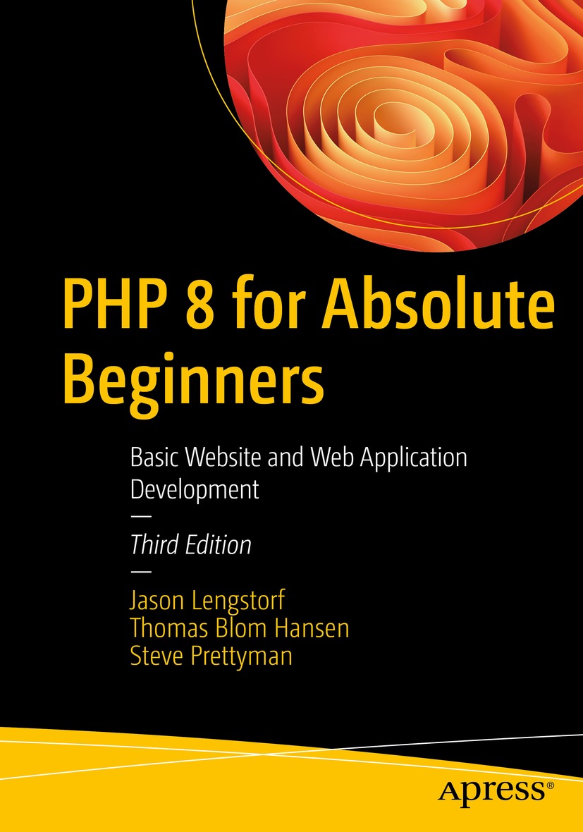 Book cover of PHP 8 for Absolute Beginners Jason Lengstorf Thomas Blom - photo 1