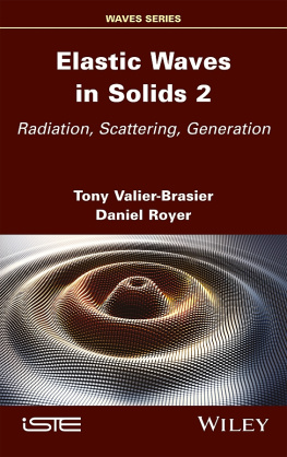 Tony Valier-Brasier - Elastic Waves in Solids 2: Radiation, Scattering, Generation