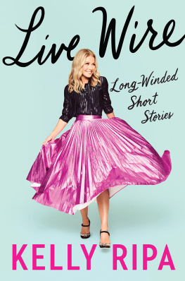 Kelly Ripa - Live Wire: Long-Winded Short Stories