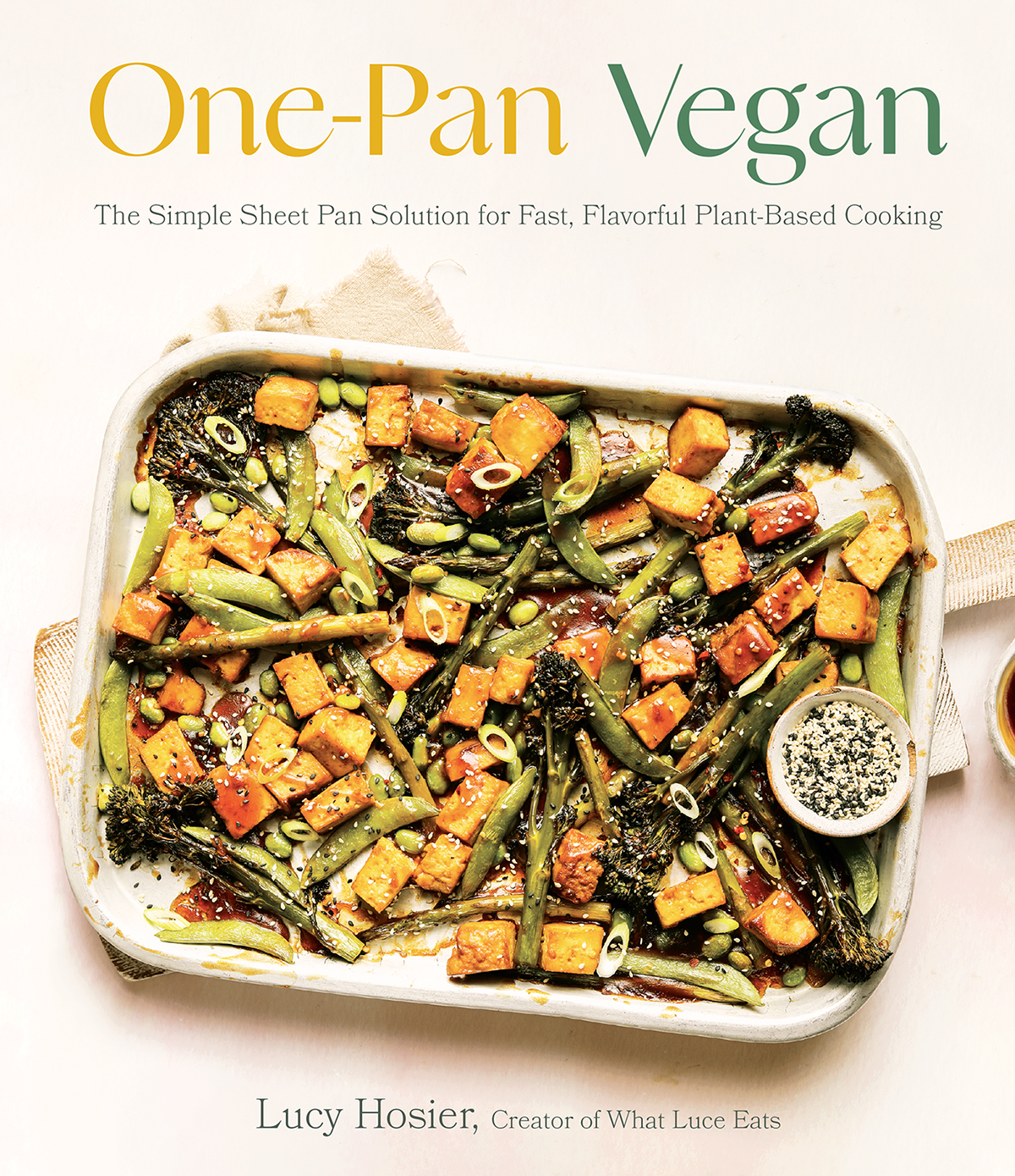One-Pan Vegan The Simple Sheet Pan Solution for Fast Flavorful Plant-Based - photo 1