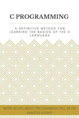 Al-ameen isiak C PROGRAMMING: A definitive method for learning the basics of the C language