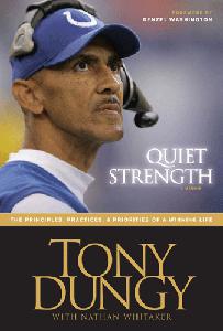 QUIET STRENGTH by TONY DUNGY with NATHAN WHITAKER Tyndale House - photo 1