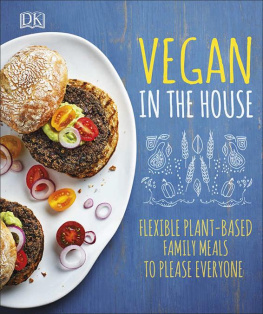 DK - Vegan in the House: Flexible Plant-Based Meals to Please Everyone