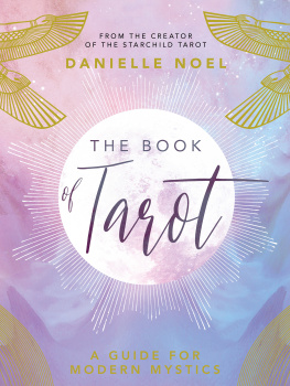 Danielle Noel - The Book of Tarot: A Guide for Modern Mystics