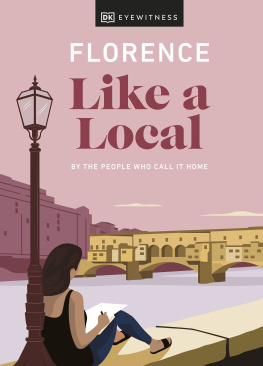 DK Eyewitness Florence Like a Local: By the People Who Call It Home (Local Travel Guide)