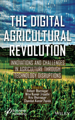 Roheet Bhatnagar The Digital Agricultural Revolution: Innovations and Challenges in Agriculture through Technology Disruptions