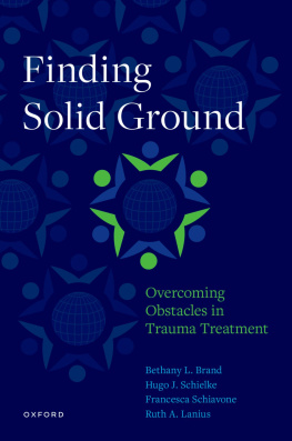 Brand Bethany L. - Finding Solid Ground: Overcoming Obstacles in Trauma Treatment