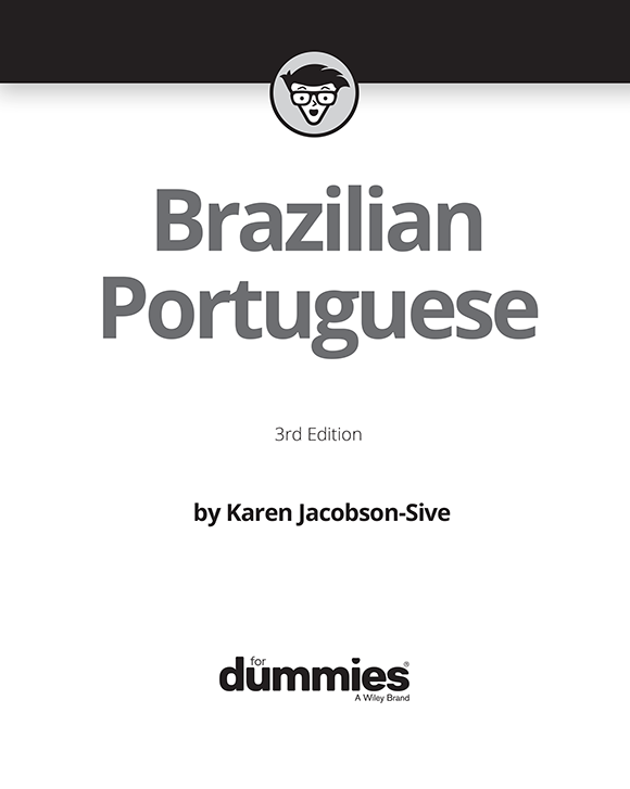 Brazilian Portuguese For Dummies 3rd Edition Published by John Wiley Sons - photo 2