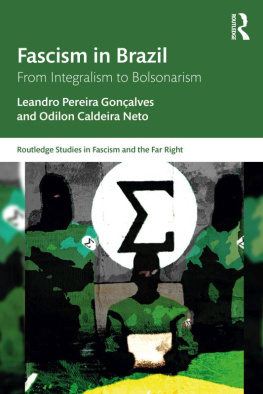 Leandro Pereira Gonçalves Fascism in Brazil: From Integralism to Bolsonarism