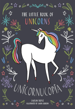 Caitlin Doyle Unicornucopia: The Little Book of Unicorns