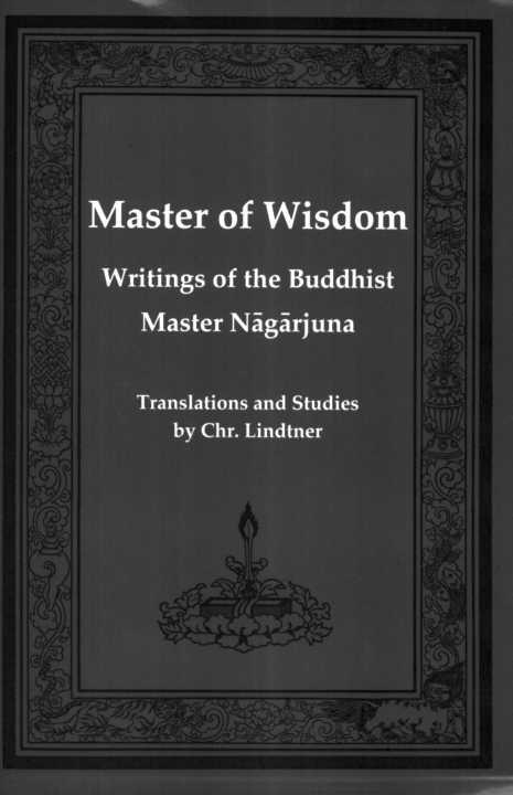 Master of Wisdom Arya Nagarjuna Master of Wisdom Writings of the - photo 1